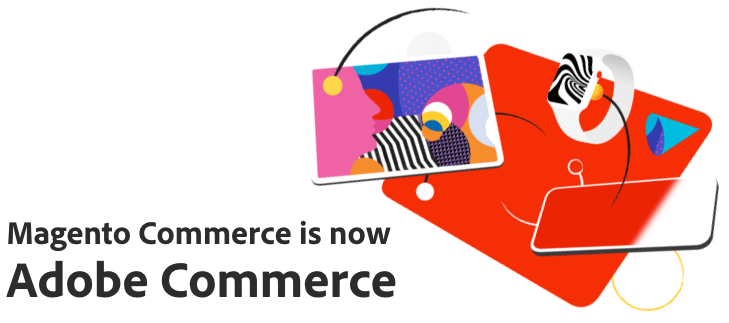 Magento Commerce is now Adobe Commerce